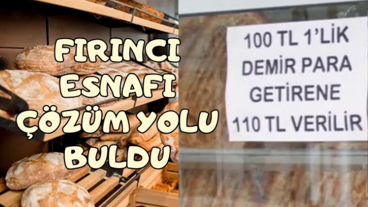 Fırıncı Esnafı Bozuk Para Krizini Nasıl Aştı ?