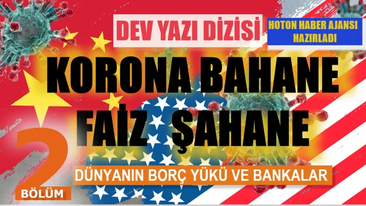 Korona Bahane, Faiz Şahane-2 Dünyanın Borç Yükü, Bankalar