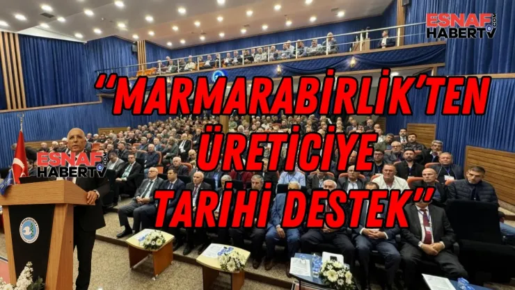 Marmarabirlik'ten Rekor Ödeme: Üreticiye 3,2 Milyar TL