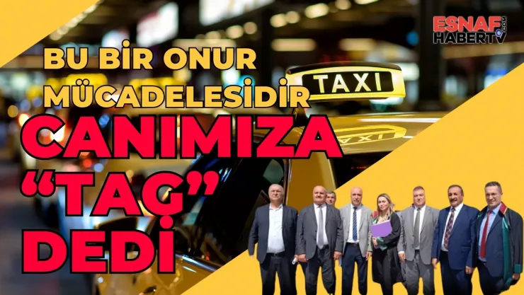Taksicilerden Martı TAG'a Karşı Büyük Mücadele