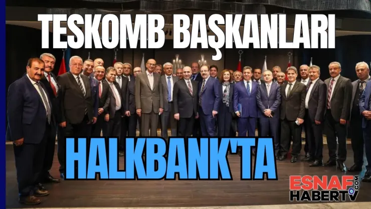 TESKOMB Bölge Başkanları Halkbank'ta