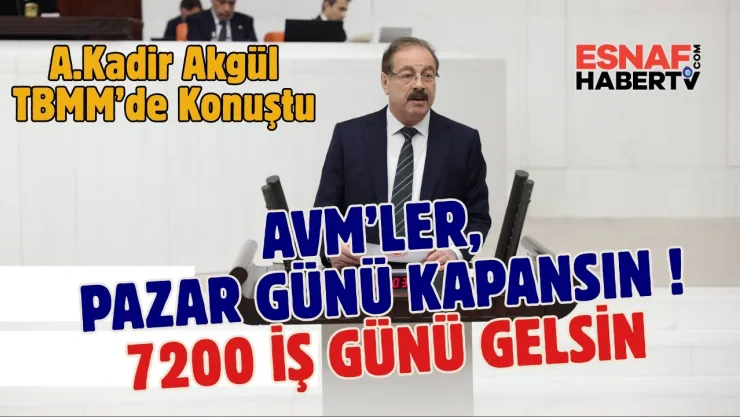 TESKOMB Başkanı Akgül, Emeklilikte 7200 Gün  Vurgusuyla AVM'lerin Kapatılmasını İstedi