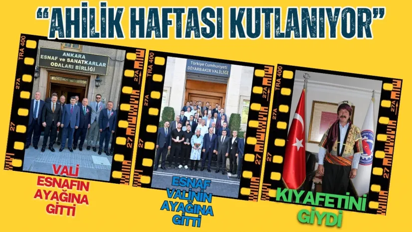 38. Ahilik Haftası Coşkusu: Ankara'da Vali Esnafın Ayağına Geldi, Diyarbakır'da Esnaf Valiliğe Gitti