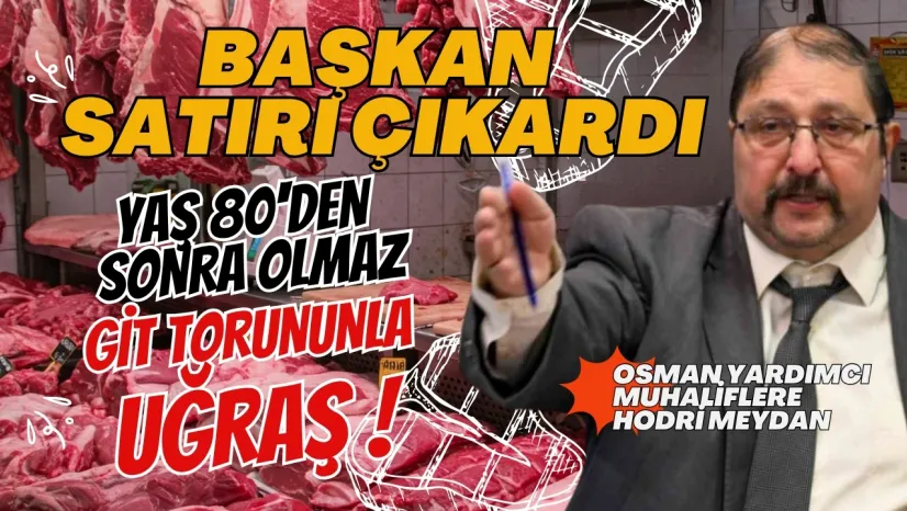 Osman Yardımcı'dan  Eski Rakibine Çok Sert Cevap: 20 Yılda Ne Yaptın? 80 Yaşından Sonra Torununla Uğraş!