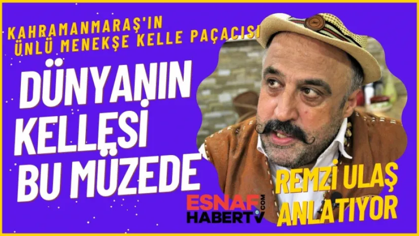 Yalnızca Kelle Paça Yapmıyor  Kelle Müzesi'de Kuruyor