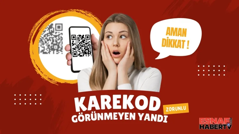 Karekod Görünmüyorsa Cezası Kapıda!