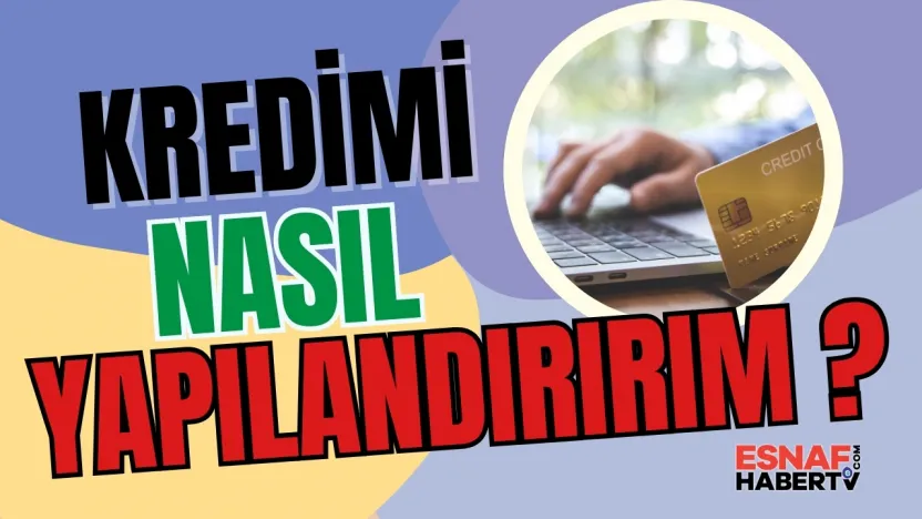 Kredi ve Kart Borcu Olanlara Müjde: 48 Ay Vadeli Yapılandırma Başladı