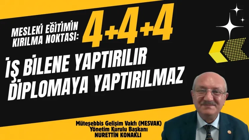 Sistemi 4+4+4+4 Tıkadı diyen Nurettin Konaklı İş bilene yaptırılır diplomaya yaptırılmaz