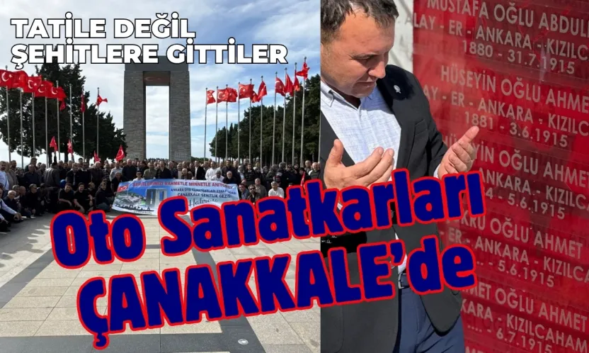 Ankara'nın Oto Sanatkarları Çanakkele Şehitliği'nde