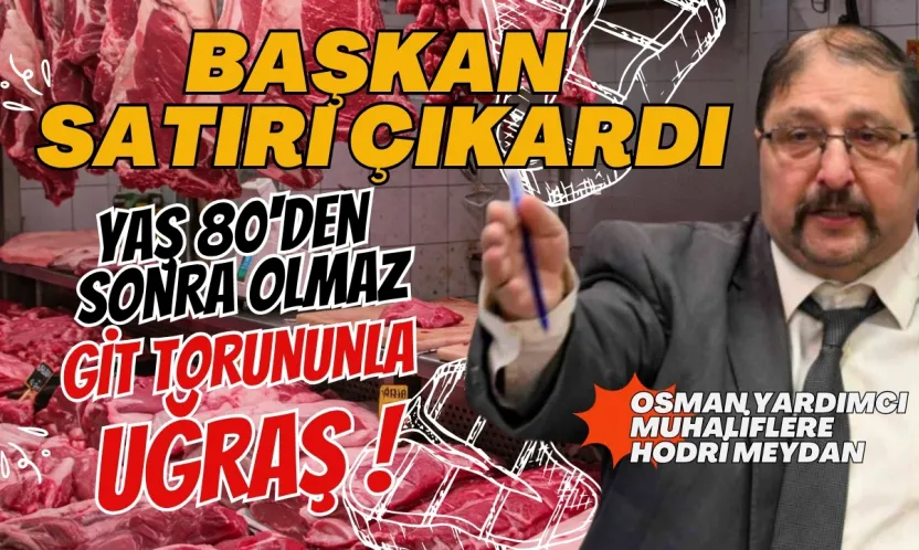 Osman Yardımcı'dan  Eski Rakibine Çok Sert Cevap: 20 Yılda Ne Yaptın? 80 Yaşından Sonra Torununla Uğraş!