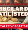 Yozgatlı Fırıncılar: Pazartesi Tatili Olsun
